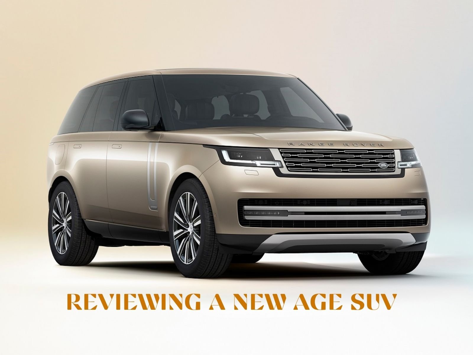 reviewing a new age suv