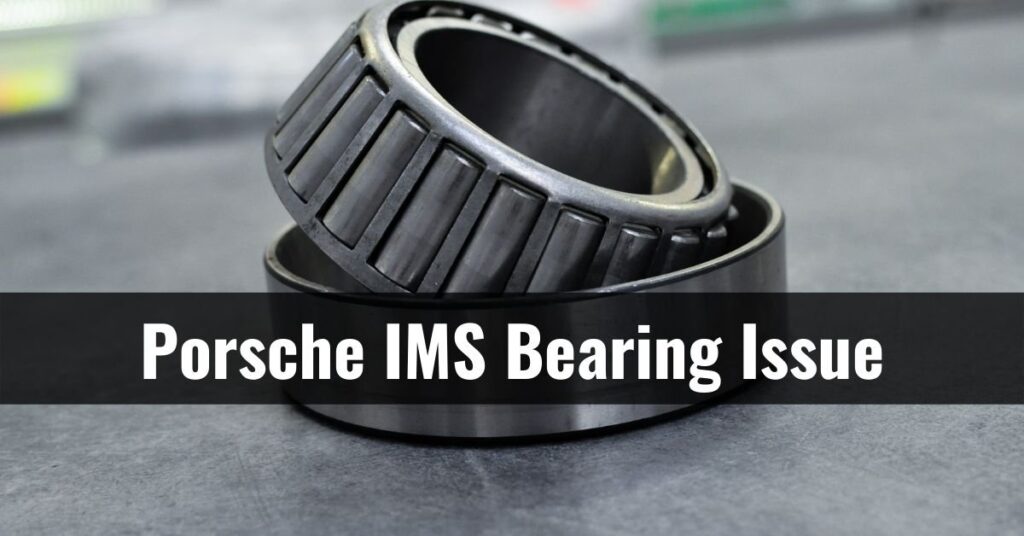porsche ims bearing issues and how you can avoid it