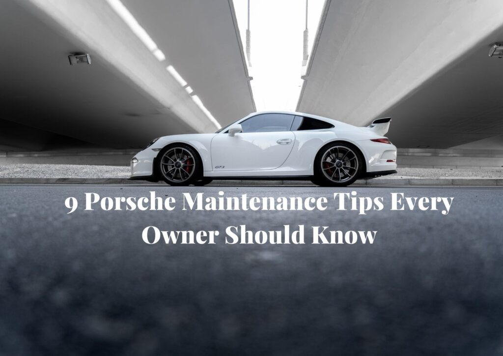 porsche maintenance tips
